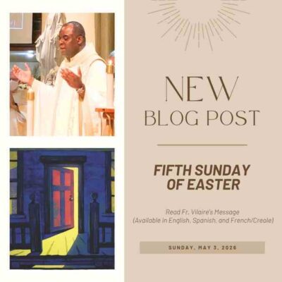 Blog post for 5-3-26 by Fr. Vilaire (available in English, Spanish, & French/Creole)