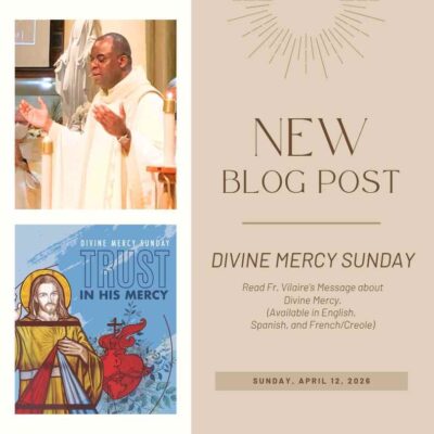Blog post for 4/12/26 – Divine Mercy Sunday by Fr. Vilaire