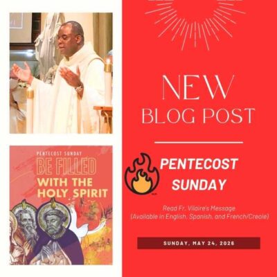 Pentecost Blog Post – 5/24/26 by Fr. Vilaire (available in English, Spanish, & French/Creole)
