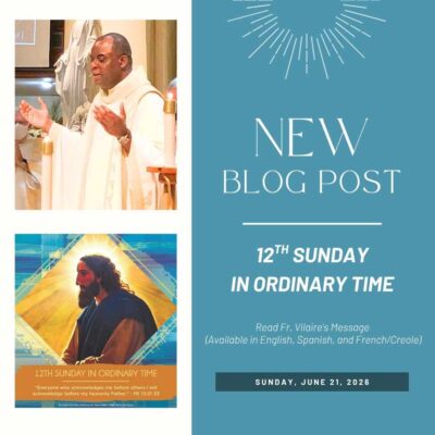 Blog post for 6/21/26 by Fr. Vilaire (available in English, Spanish, & French/Creole)
